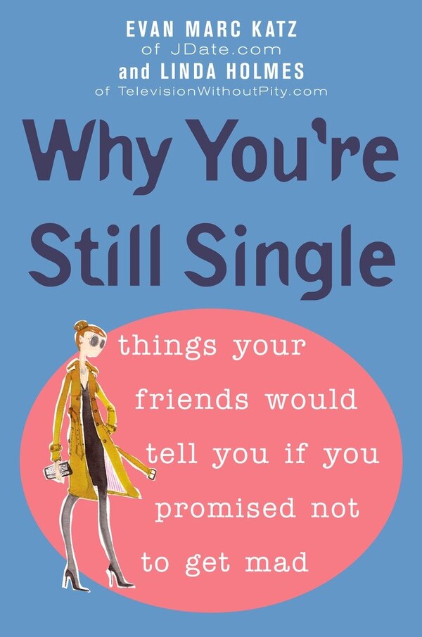 Why You're Still Single by Evan Marc Katz, Paperback | Indigo Chapters