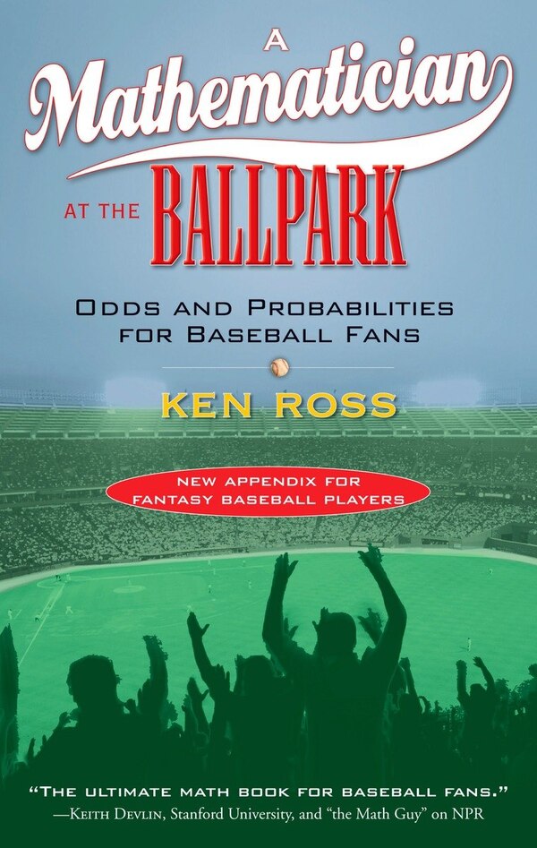 A Mathematician At The Ballpark by Ken Ross, Paperback | Indigo Chapters