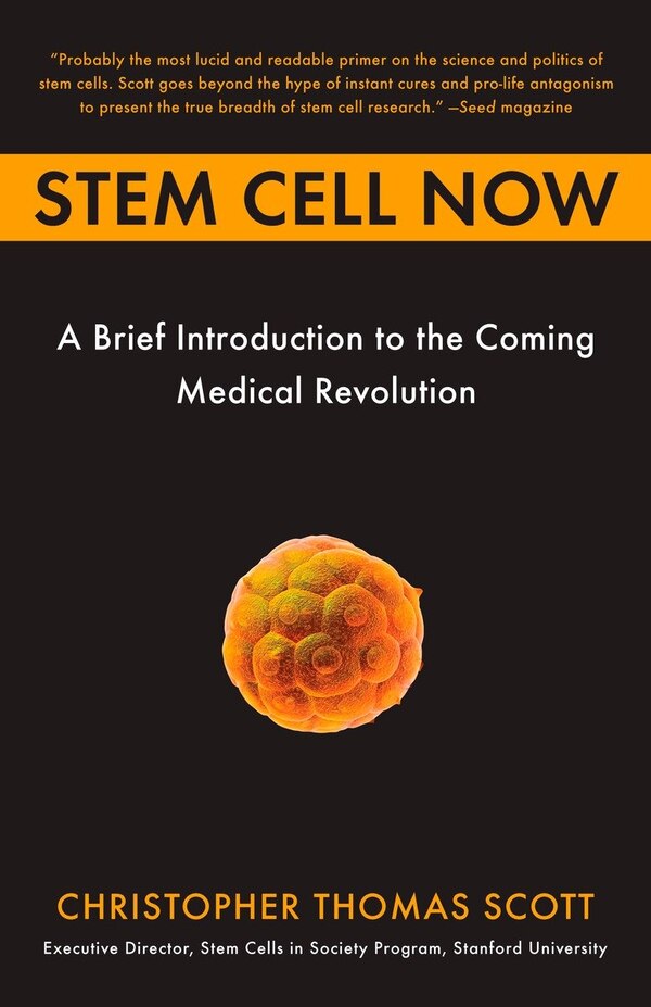 Stem Cell Now by Christopher Thomas Scott, Paperback | Indigo Chapters