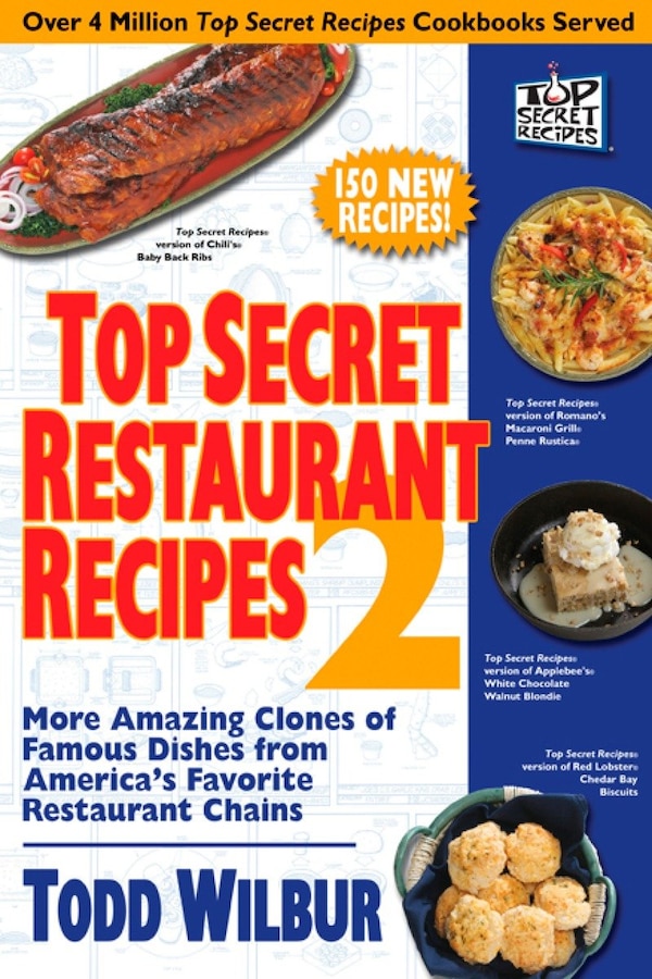 Top Secret Restaurant Recipes 2 by Todd Wilbur, Paperback | Indigo Chapters