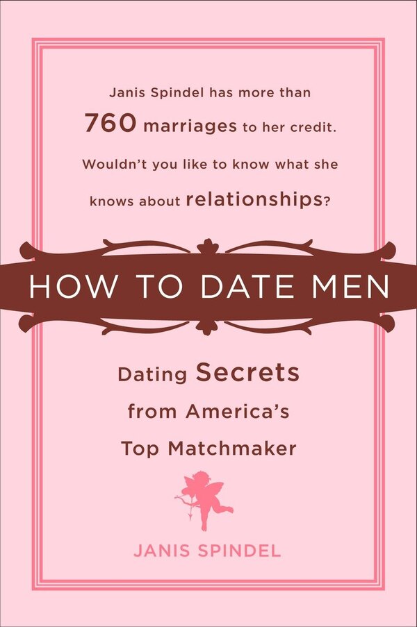 How To Date Men by Janis Spindel, Paperback | Indigo Chapters