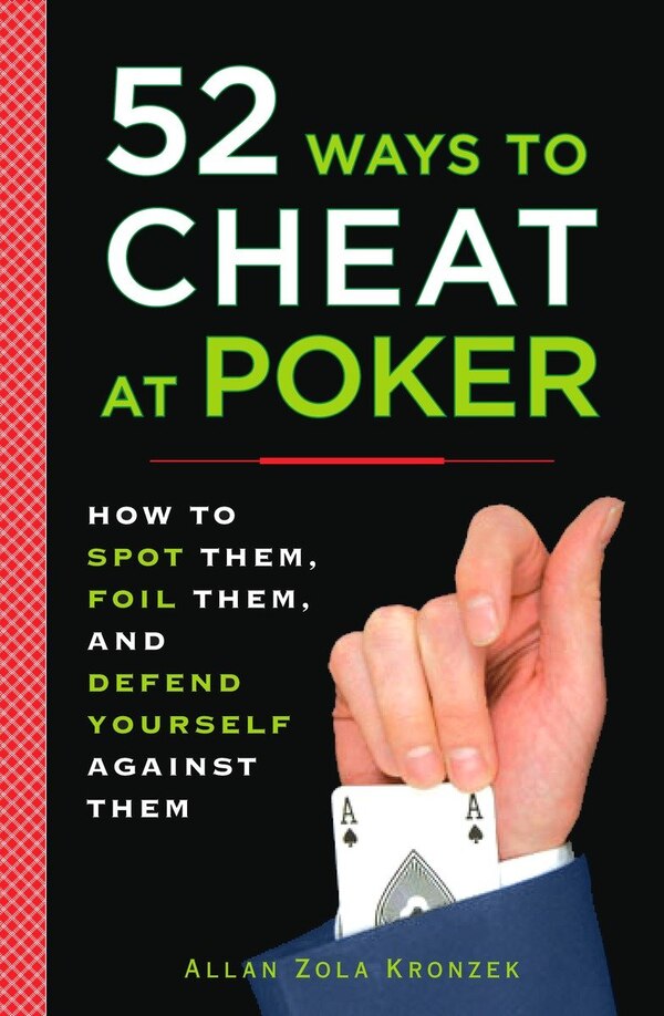 52 Ways To Cheat At Poker by Allan Kronzek, Paperback | Indigo Chapters