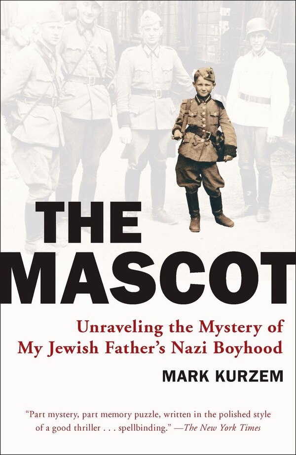The Mascot by Mark Kurzem, Paperback | Indigo Chapters