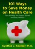 101 Ways To Money On Health Care by Cynthia J. Koelker, Paperback | Indigo Chapters