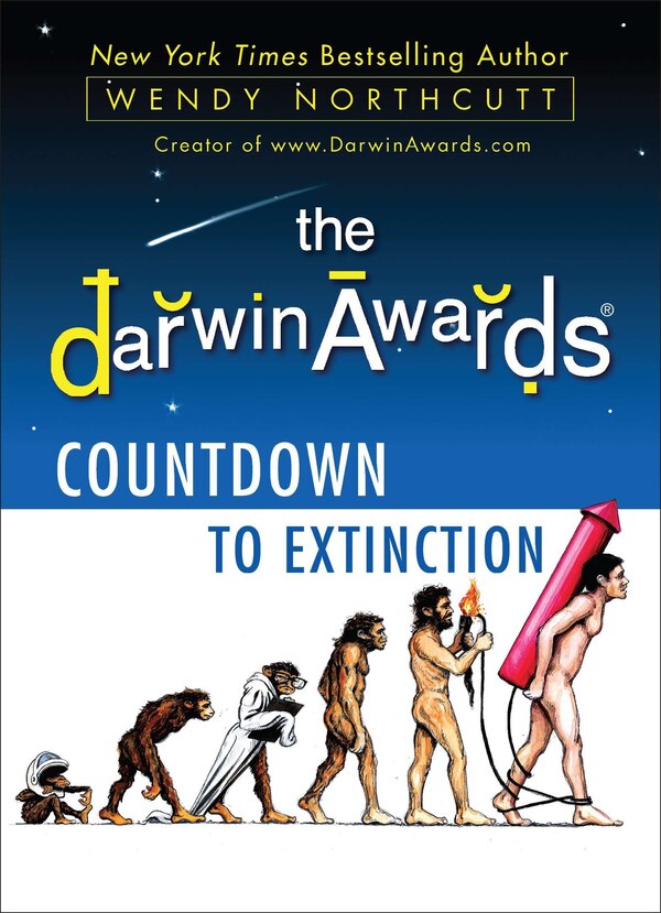 The Darwin Awards Countdown To Extinction by Wendy Northcutt, Paperback | Indigo Chapters