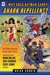 Why Does Batman Carry Shark Repellent? by Brian Cronin, Paperback | Indigo Chapters