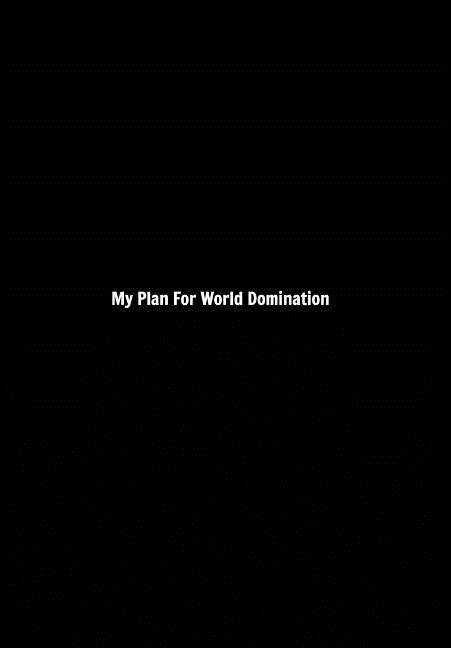 My Plan For World Domination by Dale Stafford, Hardcover | Indigo Chapters