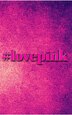 love pink by Michael Michael, Paperback | Indigo Chapters