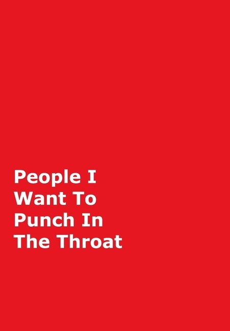 People I Want To Punch In The Throat by June Bug Journals, Hardcover | Indigo Chapters