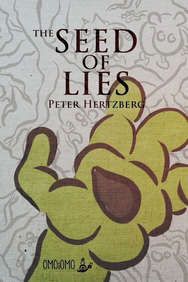 The Seed Of Lies by Peter Hertzberg, Paperback | Indigo Chapters