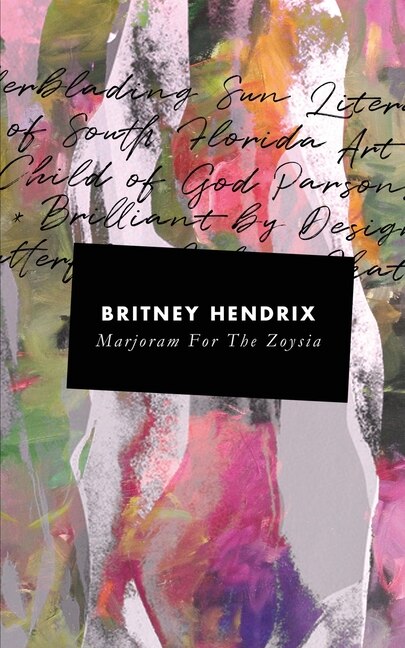 Marjoram For The Zoysia by Britney Hendrix, Paperback | Indigo Chapters