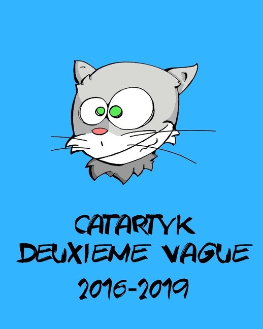 Deuxième Vague 2016-2019 by Catartyk, Paperback | Indigo Chapters