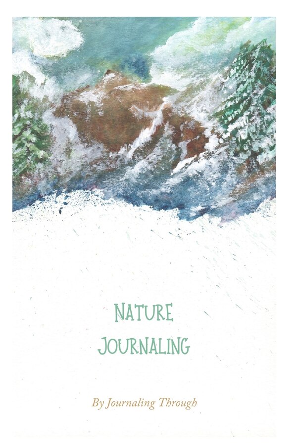 Journaling Through Nature by Christine Bergsma, Paperback | Indigo Chapters