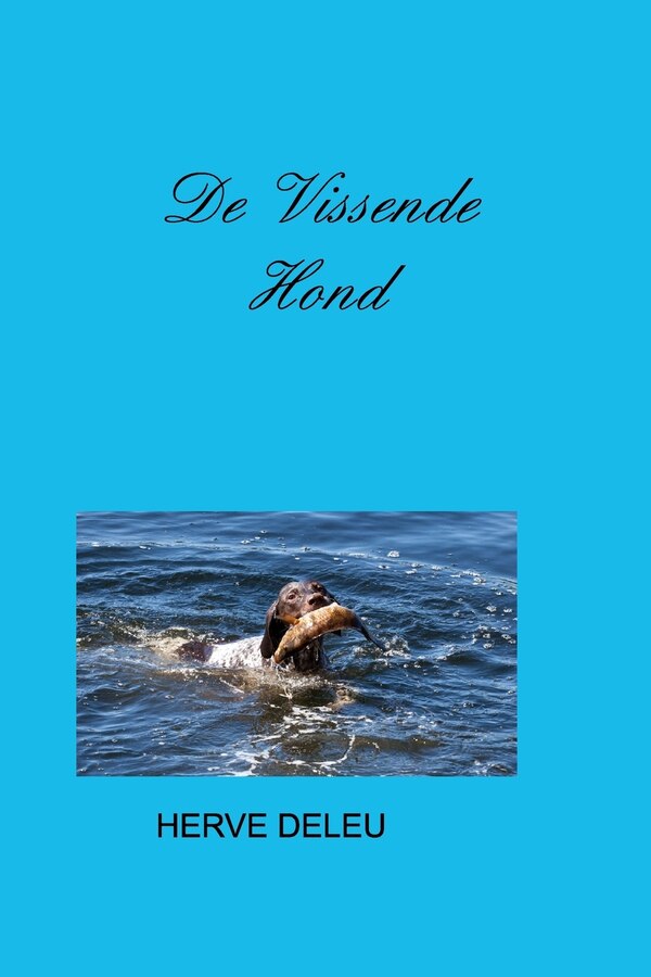 De Vissende Hond by Hervé Deleu, Paperback | Indigo Chapters