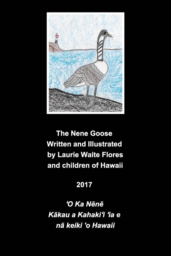 The Hawaiian Goose - The Nene by Laurie Waite Flores, Paperback | Indigo Chapters