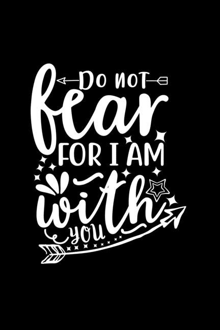 Do Not Fear For I Am With You by Joyful Creations, Paperback | Indigo Chapters