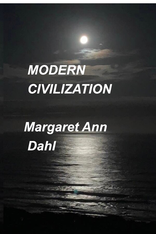 Modern Civilization by Margaret Ann Dahl, Paperback | Indigo Chapters