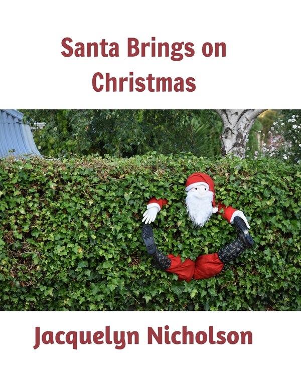 Santa Brings On Christmas by Jacquelyn Nicholson, Paperback | Indigo Chapters