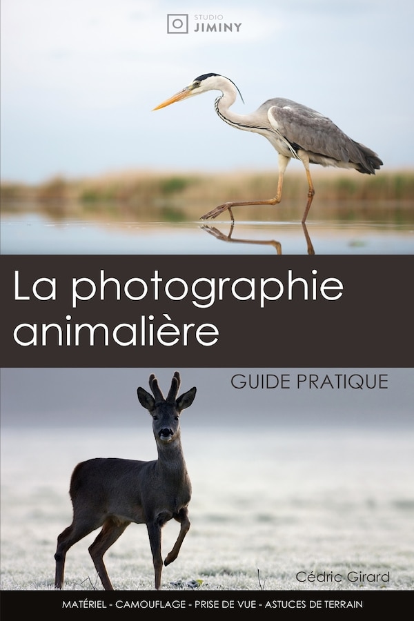 La Photographie Animalière by Cédric Girard, Paperback | Indigo Chapters