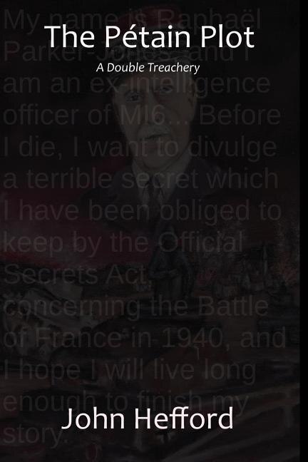 The Pétain Plot by John Hefford, Paperback | Indigo Chapters