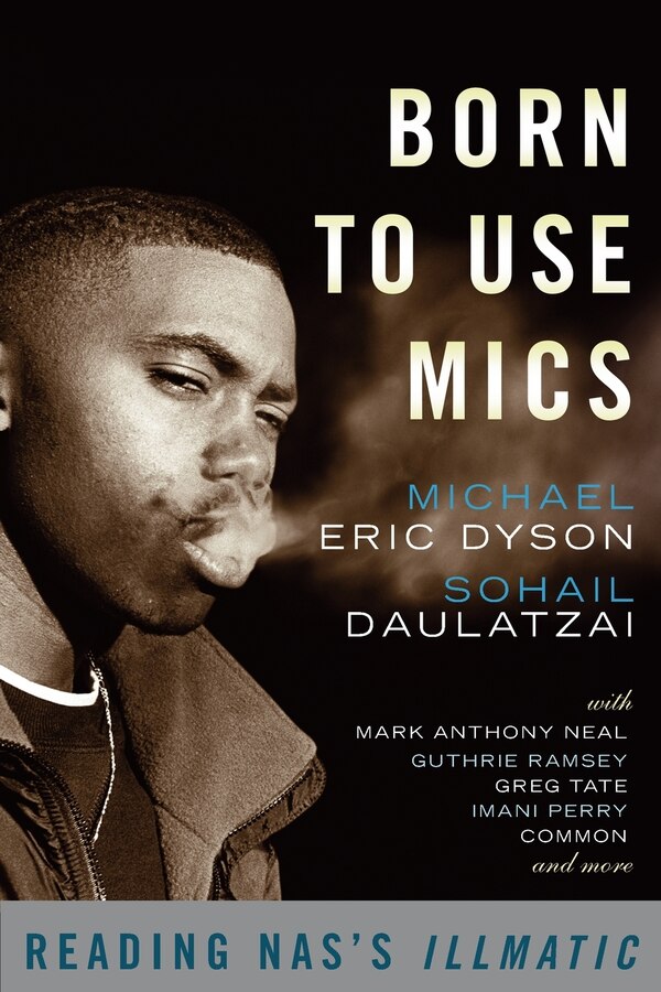 Born To Use Mics by Michael Eric Dyson, Paperback | Indigo Chapters