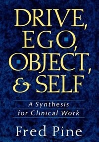 Drive Ego Object And Self by Fred Pine, Hardcover | Indigo Chapters