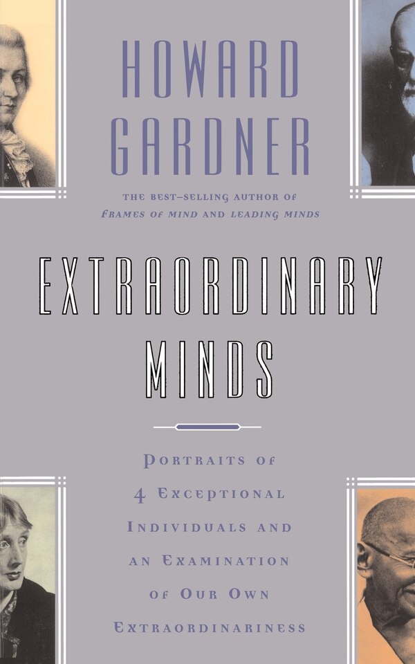 Extraordinary Minds by Howard E Gardner, Paperback | Indigo Chapters