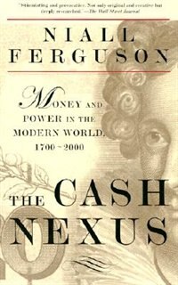 The Cash Nexus by Niall Ferguson, Paperback | Indigo Chapters