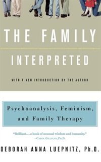 The Family Interpreted by Deborah Anna Luepnitz, Paperback | Indigo Chapters