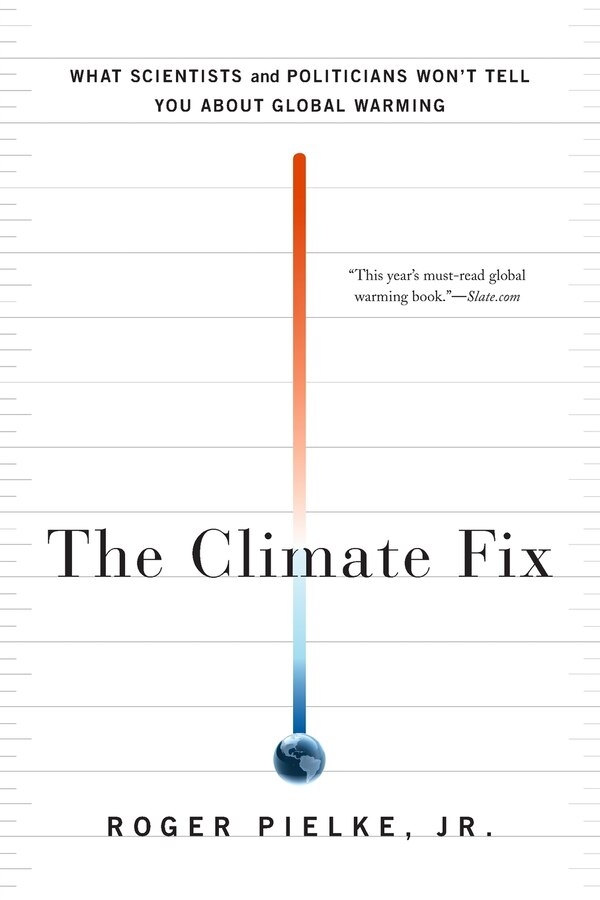 The Climate Fix by Roger Pielke, Paperback | Indigo Chapters