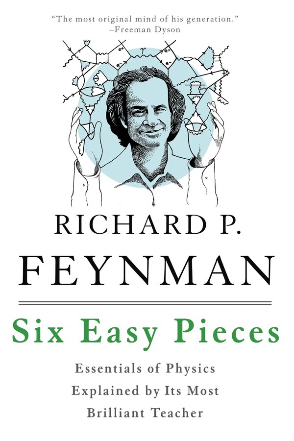 Six Easy Pieces by Richard P. Feynman, Paperback | Indigo Chapters