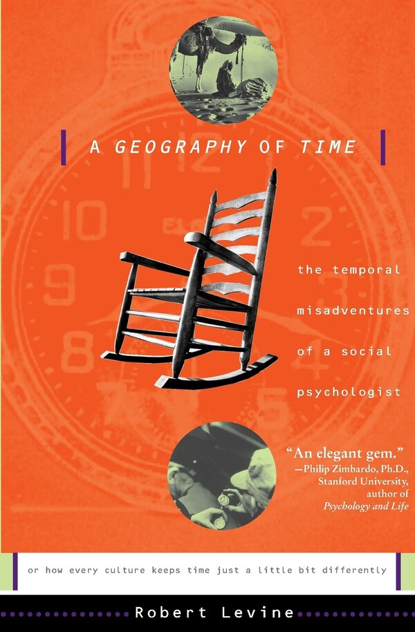 A Geography Of Time by Robert N. Levine, Paperback | Indigo Chapters