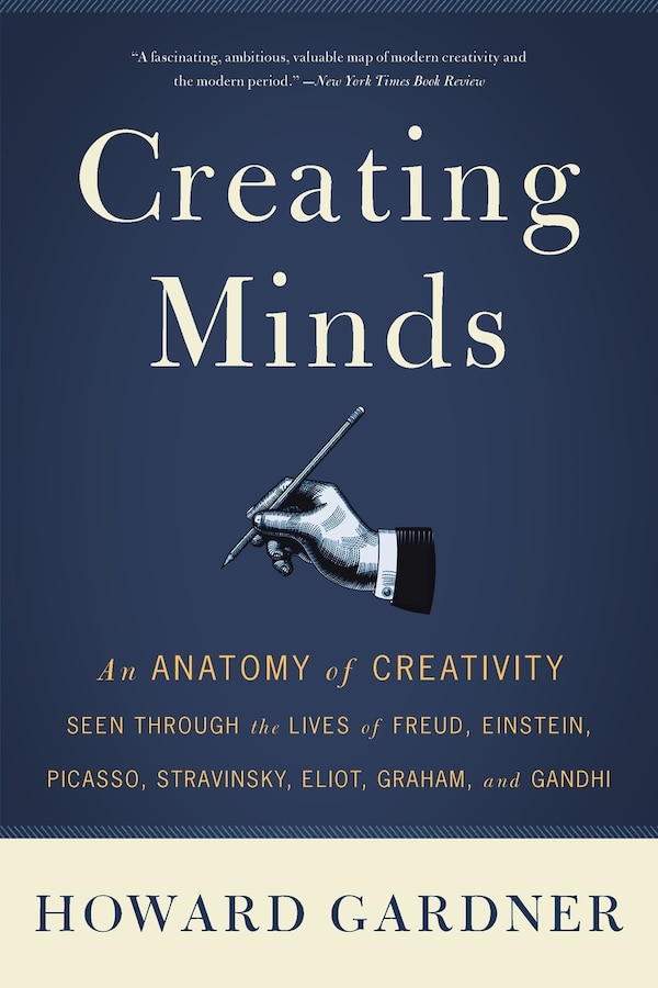 Creating Minds by Howard E Gardner, Paperback | Indigo Chapters