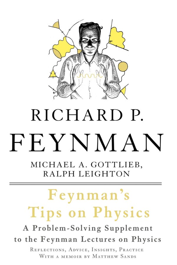 Feynman's Tips on Physics by Richard P. Feynman, Paperback | Indigo Chapters