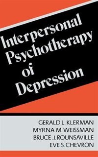 Interpersonal Psychotherapy Of Depression by Gerald Klerman, Hardcover | Indigo Chapters