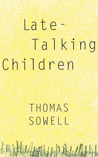 Late-talking Children by Thomas Sowell, Paperback | Indigo Chapters