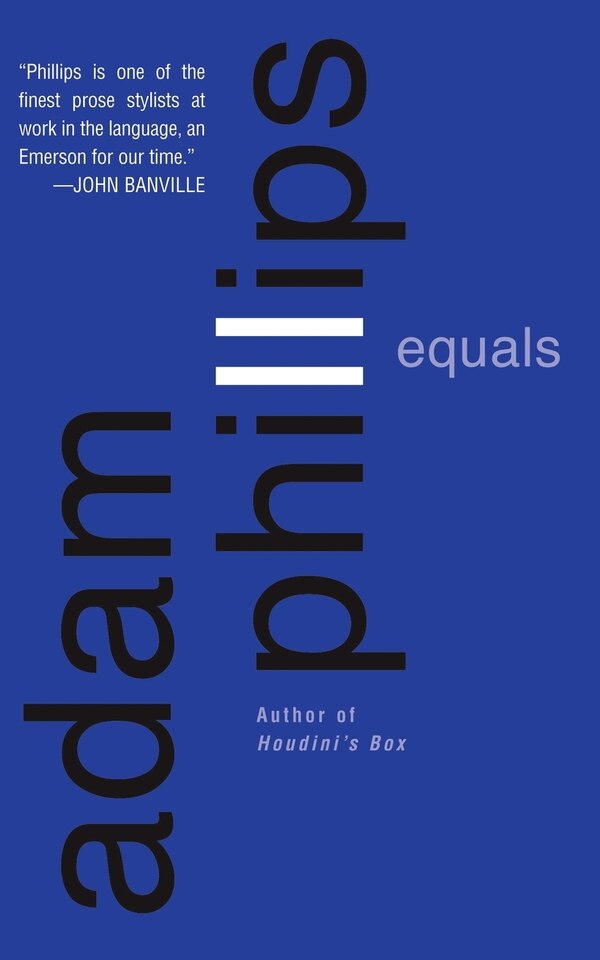 Equals by Adam Phillips, Paperback | Indigo Chapters