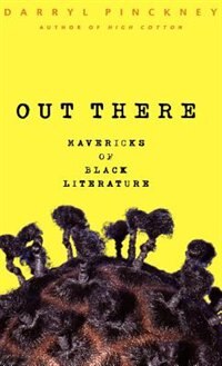 Out There by Darryl Pinckney, Hardcover | Indigo Chapters