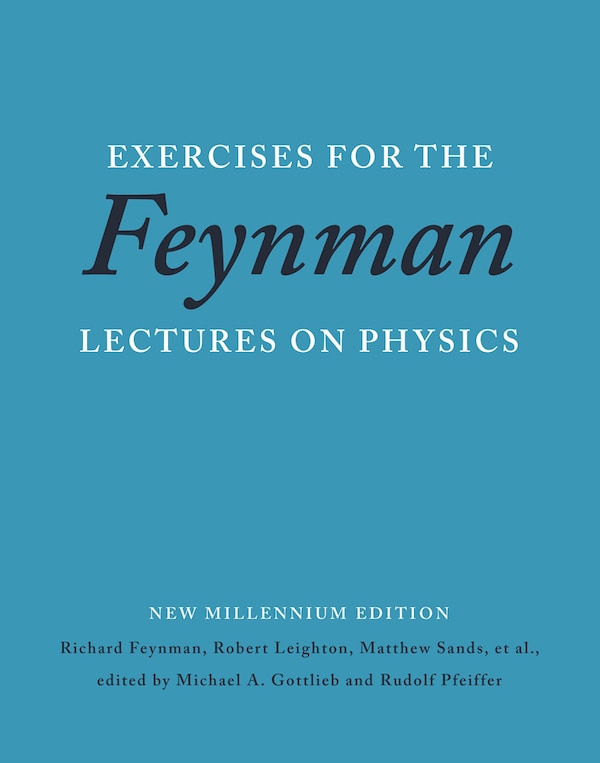 Exercises for the Feynman Lectures on Physics by Richard P. Feynman, Paperback | Indigo Chapters