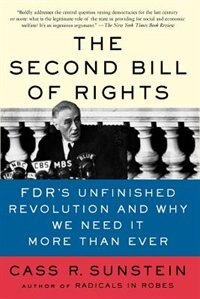 The Second Bill of Rights by Cass R. Sunstein, Paperback | Indigo Chapters