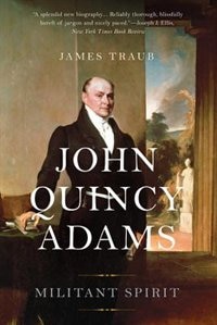 John Quincy Adams by James Traub, Paperback | Indigo Chapters