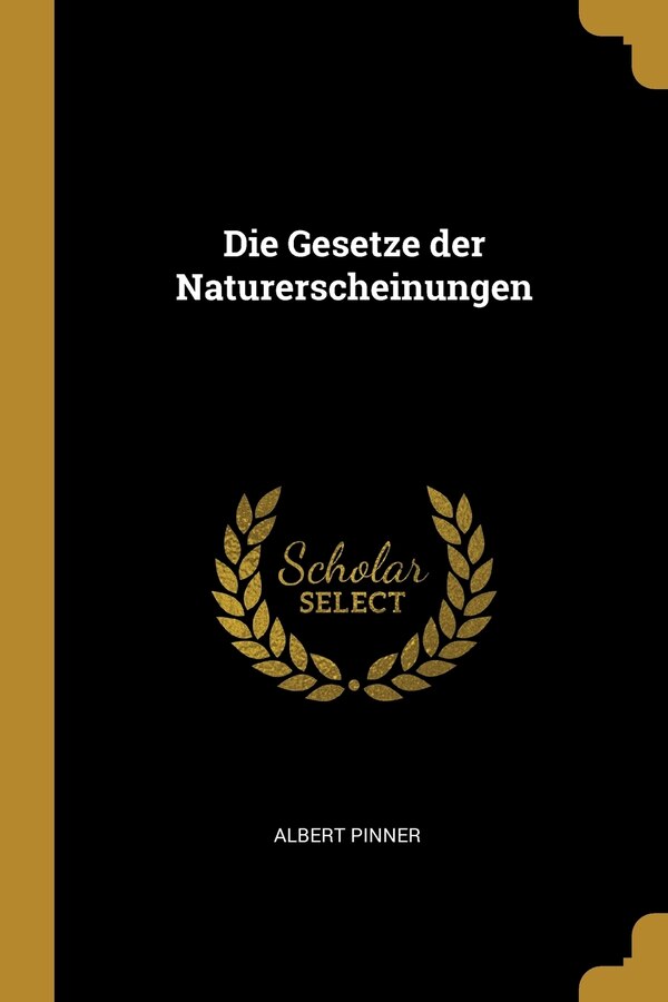 Die Gesetze der Naturerscheinungen by Albert Pinner, Paperback | Indigo Chapters