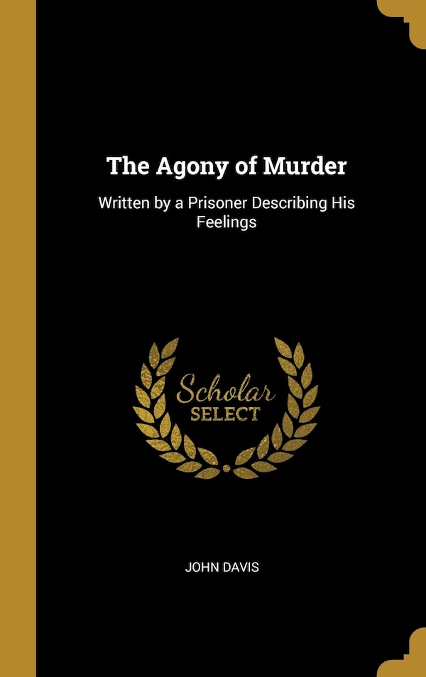 The Agony of Murder by John Davis, Hardcover | Indigo Chapters