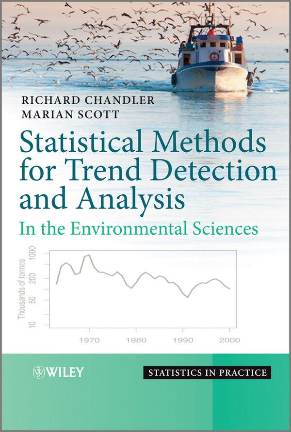Statistical Methods for Trend Detection and Analysis in the Environmental Sciences by Richard Chandler, Hardcover | Indigo Chapters