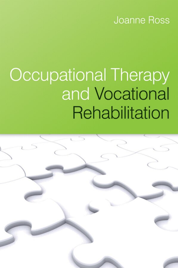 Occupational Therapy and Vocational Rehabilitation by Joanne Ross, Paperback | Indigo Chapters