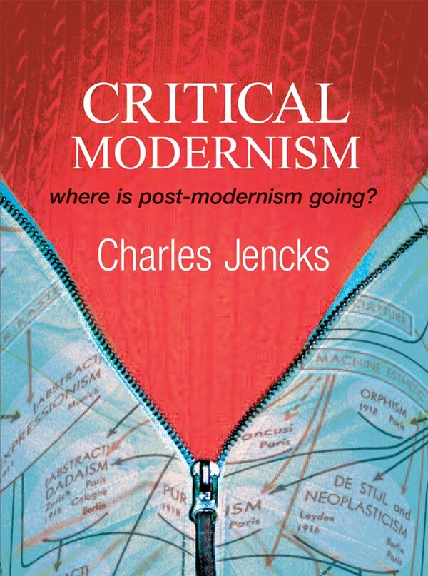 Critical Modernism by Charles Jencks, Hardcover | Indigo Chapters