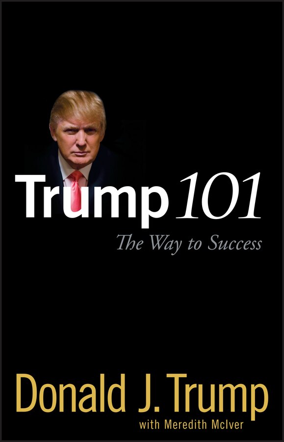 Trump 101 by Donald J. Trump, Hardcover | Indigo Chapters