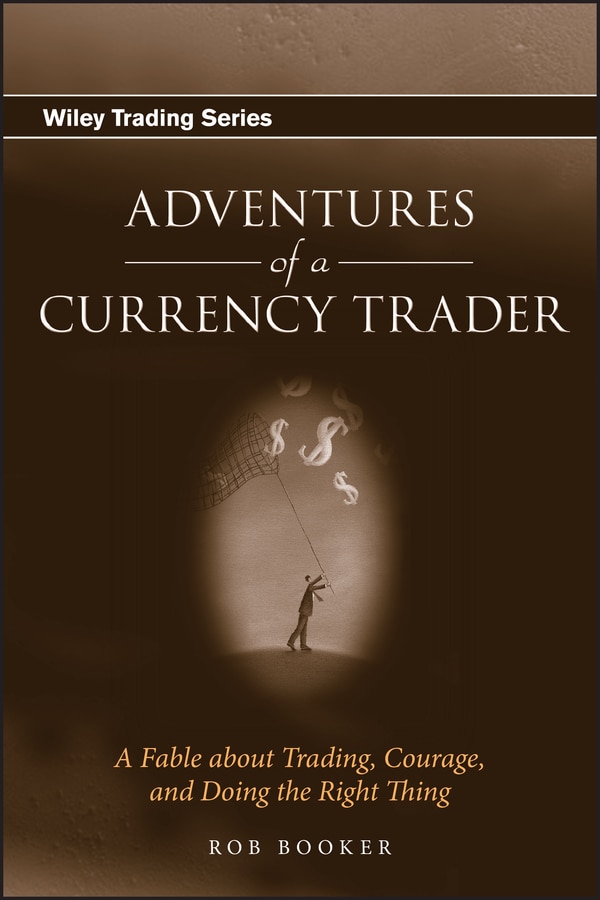 Adventures of a Currency Trader by Rob Booker, Hardcover | Indigo Chapters