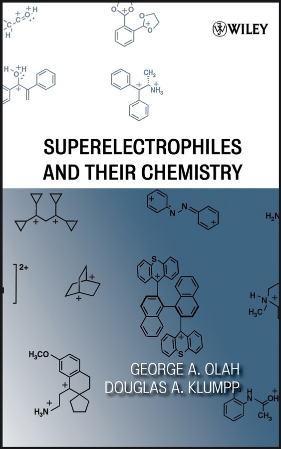 Superelectrophiles and Their Chemistry by George A. Olah, Hardcover | Indigo Chapters