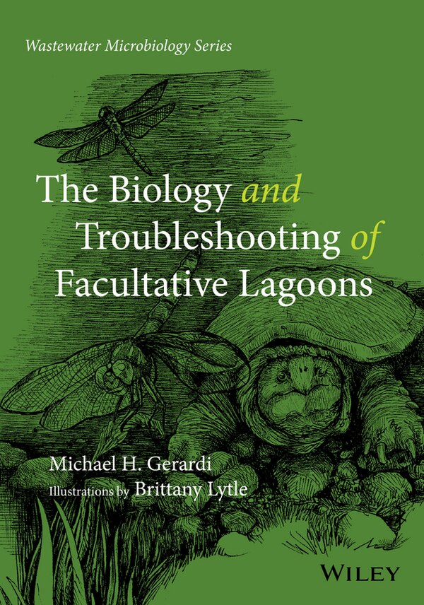 The Biology and Troubleshooting of Facultative Lagoons by Michael H. Gerardi, Paperback | Indigo Chapters